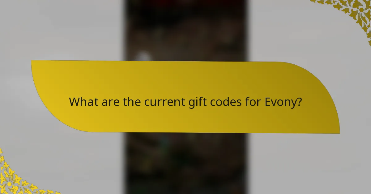 What are the current gift codes for Evony?