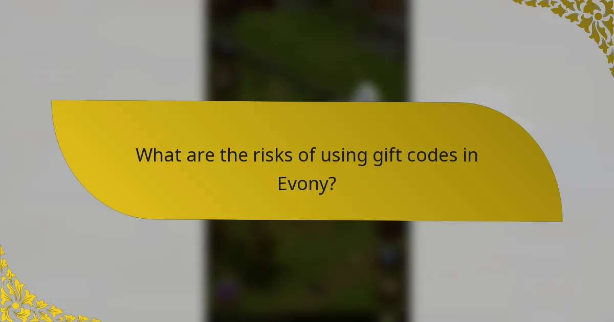 What are the risks of using gift codes in Evony?
