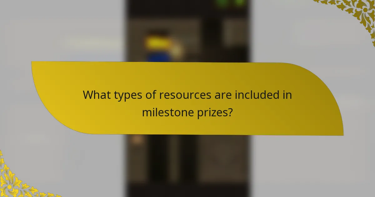 What types of resources are included in milestone prizes?