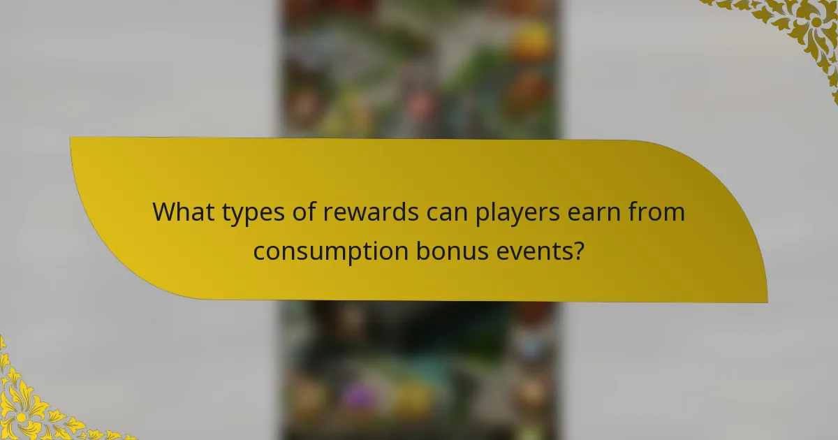 What types of rewards can players earn from consumption bonus events?