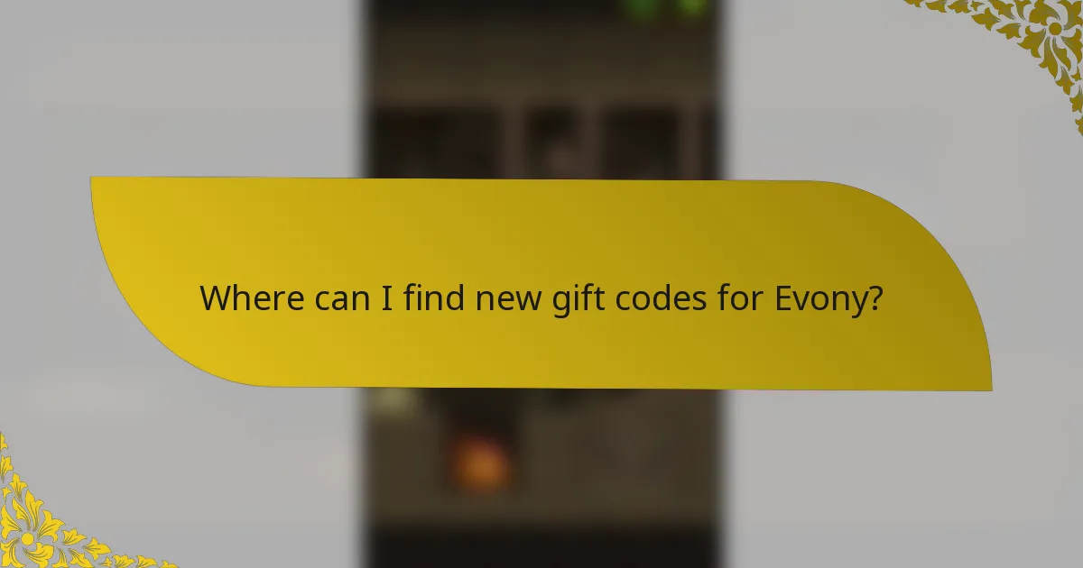 Where can I find new gift codes for Evony?
